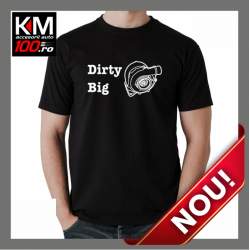 Tricou KM Personalizat DIRTY BIG - cod:  TRICOU-KM-032 ManiaStiker