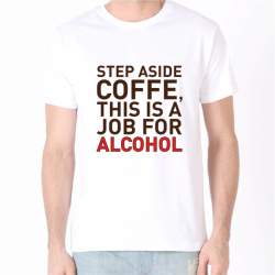 Tricou Personalizat - Step aside coffe ManiaStiker