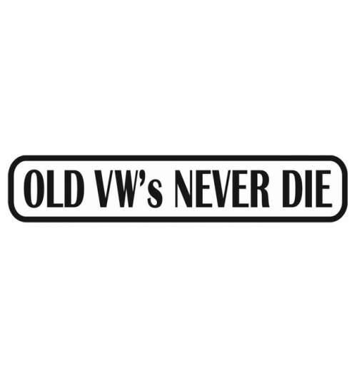 Sticker auto Old Vw Never Die, negru